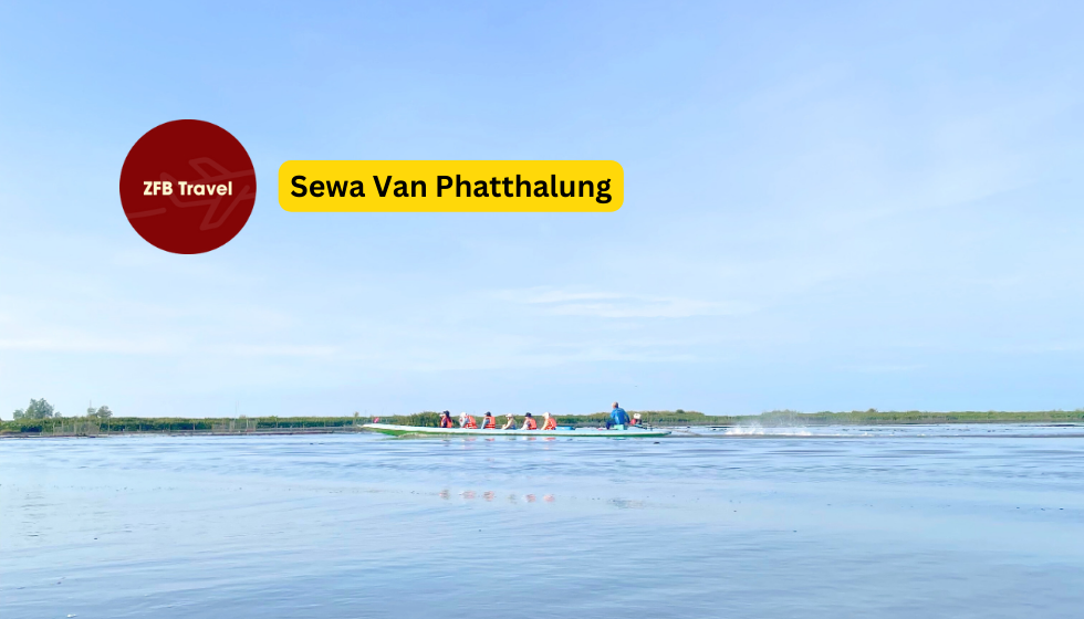 Sewa Van Phatthalung - 4 Hari 3 Malam
